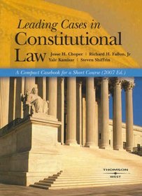Leading Cases in Constitutional Law, 2007 Edition (American Casebook)