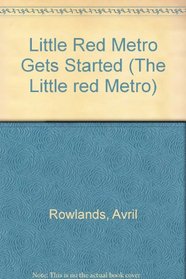 Little Red Metro Get Start Hc Rowlands A