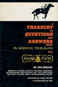 A Treasury of Questions and Answers From the Morning Telegraph and Daily Racing Form