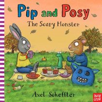Pip and Posy: the Scary Monster (Pip & Posy)