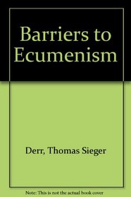 Barriers to Ecumenism: The Holy See and the World Council of Churches on Social Questions