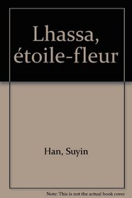Lhassa, etoile-fleur (French Edition)