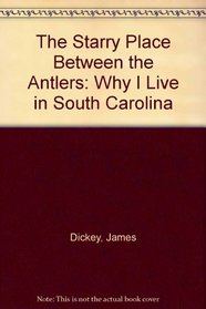The Starry Place Between the Antlers: Why I Live in South Carolina