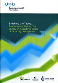 Breaking the Taboo: Perspectives of African Civil Society on Innovative Sources of Financing Development