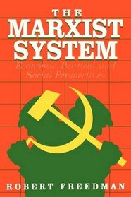 The Marxist System: Economic, Political, and Social Perspectives (Chatham House Studies in Political Thinking)