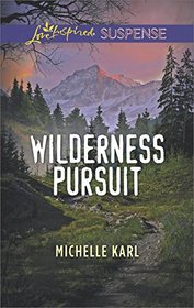 Wilderness Pursuit (Mountie Brotherhood, Bk 1) (Love Inspired Suspense, No 672)