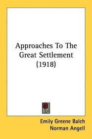 Approaches To The Great Settlement (1918)