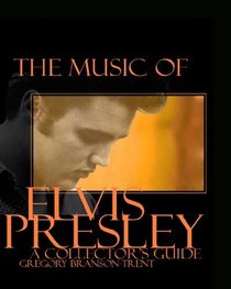 The Music of Elvis Presley A Collector's Guide