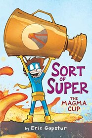 The Magma Cup (2) (Sort of Super)