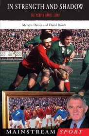 In Strength and Shadow: The Mervyn Davies Story (Mainstream Sport)