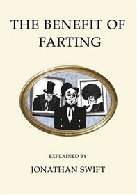 The Benefit of Farting (Oneworld Classics Gift Editions)