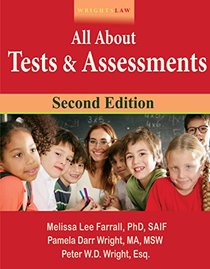 Wrightslaw All About Tests and Assessments, 2nd Edition