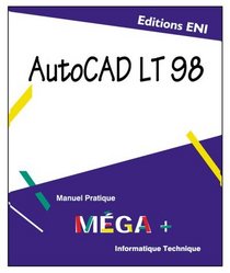AUTOCAD LT 98, collection MEGA+, en francais / in french