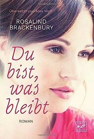 Du bist, was bleibt (German Edition)