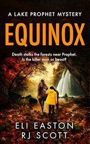 Equinox: A Lake Prophet Mystery (The Lake Prophet Mysteries)