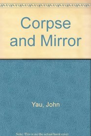Corpse and Mirror