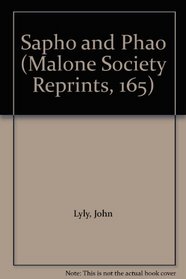 Sapho and Phao (Malone Society Reprints, 165)