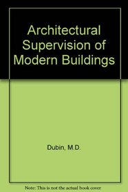 Architectural Supervision of Modern Buildings