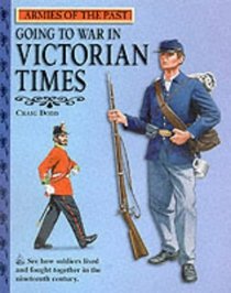 Going to War in Victorian Times (Armies of the Past)