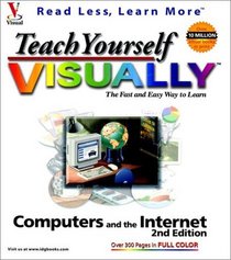 Teach Yourself Computers and the Internet Visually