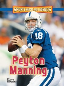 Peyton Manning (Sports Heroes and Legends)
