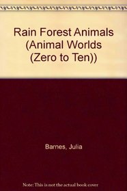 Rain Forest Animals (Animal Worlds)