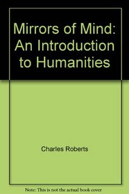 Mirrors of Mind: An Introduction to Humanities