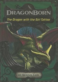 The Dragon with the Girl Tattoo (Dragonborn, Bk 2)