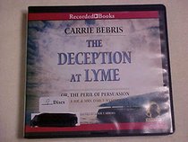 The Deception at Lyme or the Peril of Persuasion a Mr. and Mrs. Darcy Mystery