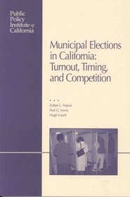 Municipal Elections in California: Turnout, Timing, and Competition