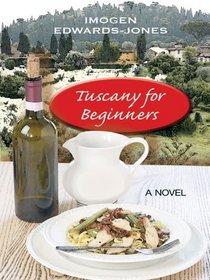 Tuscany for Beginners (Wheeler Large Print Book Series)