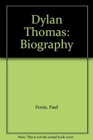 Dylan Thomas: Biography