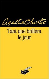 Tant Que Brillera le Jour (While the Light Lasts and Other Stories) (French Edition)