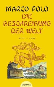 Die Beschreibung der Welt. 1271 - 1295 (German Edition)