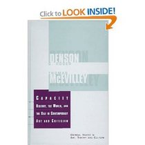 Capacity: History, the World, and the Self in Contemporary Art and Criticism (Critical Voices in Art, Theory, & Culture Series,Vol 1)