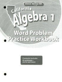California Algebra 1, Word Problems Practice Workbook