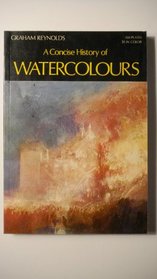 A Concise History of Watercolours (World of art)