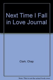 Next Time I Fall in Love Journal