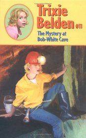 The Mystery at Bob-White Cave (Trixie Belden, Bk 11)