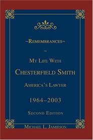 Remembrances: My Life with Chesterfield Smith : America's Lawyer