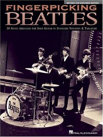 Fingerpicking Beatles  and Expanded Edition : 30 Songs Arranged for Solo Guitar in Standard Notation and Tab