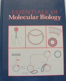 The Essentials of Molecular Biology (Jones & Bartlett Series in Biology)