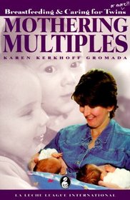 Mothering Multiples: Breastfeeding  Caring for Twins or More