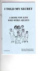 I Told My Secret: A Book for Kids Who Were Abused