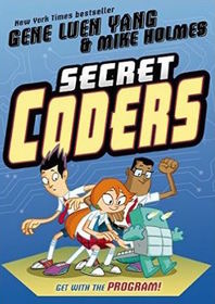 Secret Coders (Secret Coders, Bk 1)