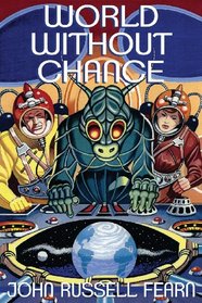 World Without Chance: Classic Pulp Science Fiction Stories