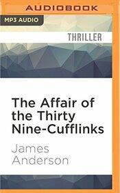 Affair of the Thirty Nine-Cufflinks, The