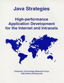 Java Strategies: High-Performance Application Development for the Internet and Intranets