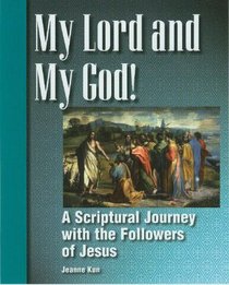 My Lord and My God: Scriptural Journey with the Followers of Jesus (Scriptural Journey)