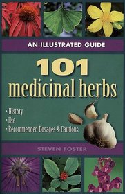 101 Medicinal Herbs: An Illustrated Guide